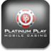 Platinum Play Mobile Casino Android Casino